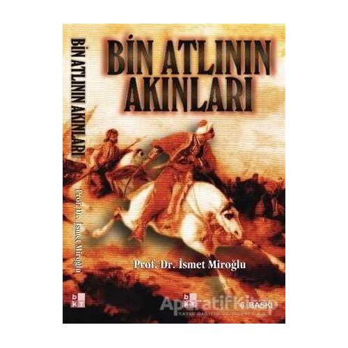 Bin Atlının Akınları - İsmet Miroğlu - Babıali Kültür Yayıncılığı