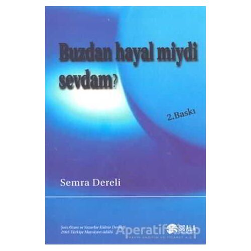 Buzdan Hayal miydi Sevdam? - Semra Dereli - Scala Yayıncılık