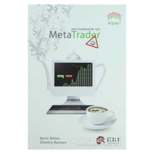 Yeni Başlayanlar İçin Meta Trader - Boris Shilov - Scala Yayıncılık