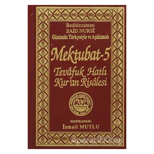Mektubat 5 - Bediüzzaman Said Nursi - Mutlu Yayınevi