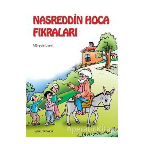 Nasreddin Hoca Fıkraları - Mürşide Uysal - Uysal Yayınevi