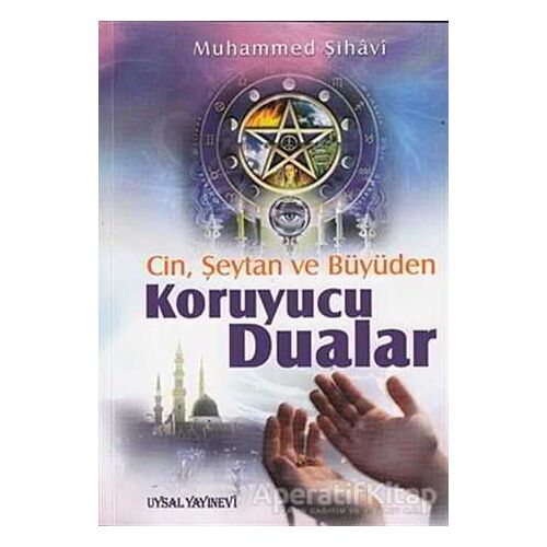 Cin, Şeytan ve Büyüden Koruyucu Dualar - Muhammed Şihavi - Uysal Yayınevi