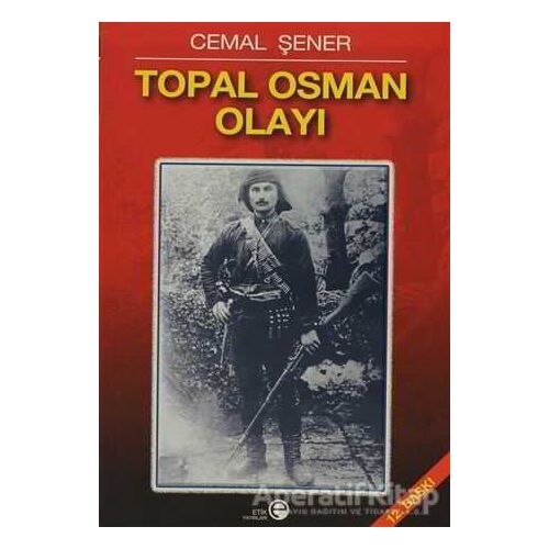 Topal Osman Olayı - Cemal Şener - Etik Yayınları