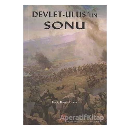 Devlet - Ulus’un Sonu - Habip Hamza Erdem - Ezgi Kitabevi Yayınları