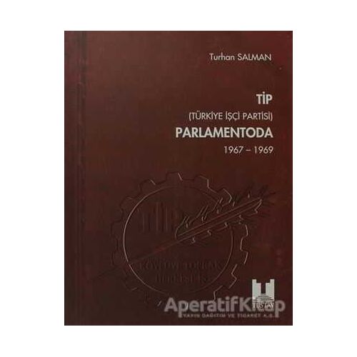 TİP (Türkiye İşçi Partisi) Parlamentoda 4. Cilt - Turhan Salman - Tüstav İktisadi İşletmesi