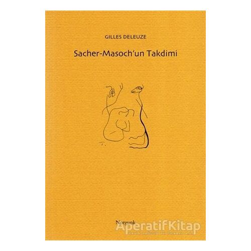 Sacher-Masoch’un Takdimi - Gilles Deleuze - Norgunk Yayıncılık