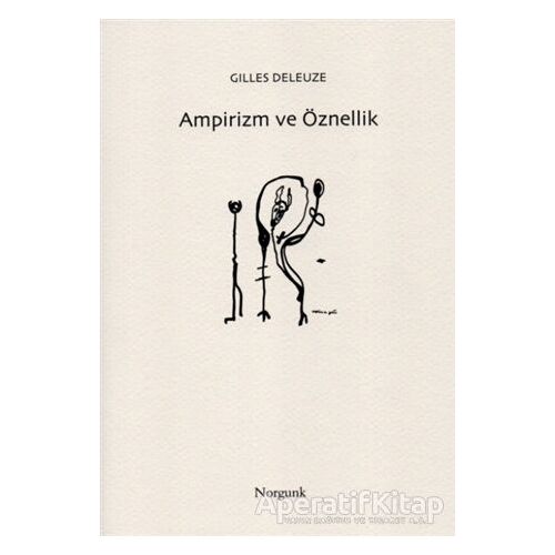 Ampirizm ve Öznellik - Gilles Deleuze - Norgunk Yayıncılık