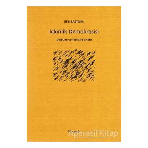 İçkinlik Demokrasisi - Efe Baştürk - Norgunk Yayıncılık