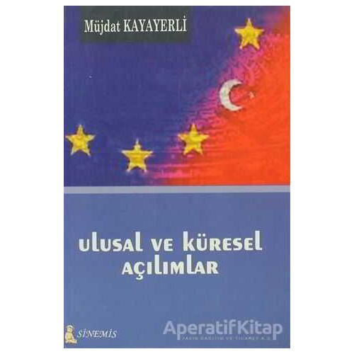Ulusal ve Küresel Açılımlar - Müjdat Kayayerli - Sinemis Yayınları