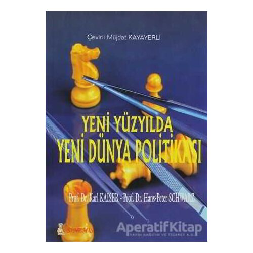 Yeni Yüzyılda Yeni Dünya Politikası - Hans Peter Schuster - Sinemis Yayınları