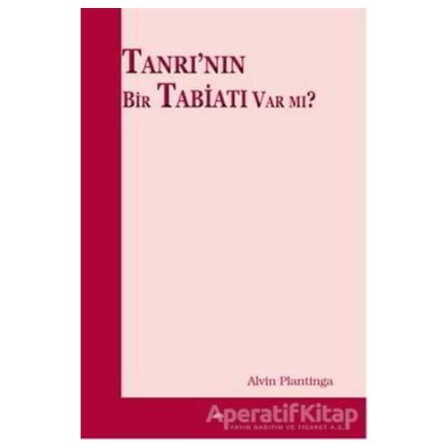 Tanrının Bir Tabiatı Var mı? - Alvin Plantinga - Elis Yayınları