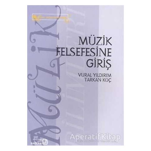 Müzik Felsefesine Giriş - Vural Yıldırım - Bağlam Yayınları