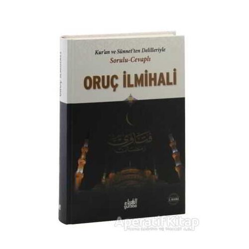Kuran ve Sünnetten Delilleriyle Sorulu Cevaplı Oruç İlmihali - Abdü’l-Maksud - Guraba Yayınları