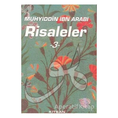 Muhyiddin İbn Arabi Risaleler 3 - Muhyiddin İbn Arabi - Kitsan Yayınları
