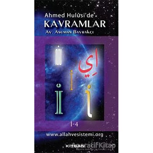 Ahmed Hulusi’de Kavramlar İ-4 - Asuman Bayrakçı - Kitsan Yayınları
