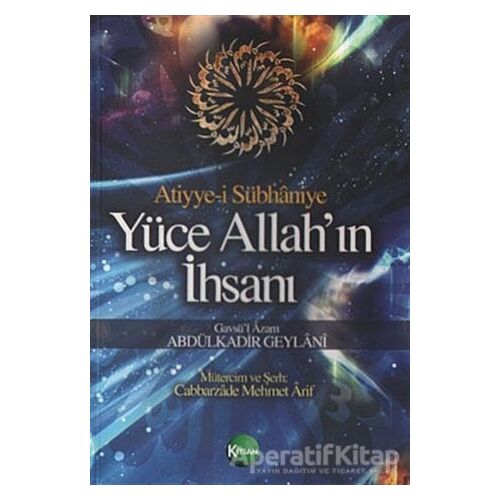 Yüce Allah’ın İhsanı - Abdülkadir Geylani - Kitsan Yayınları