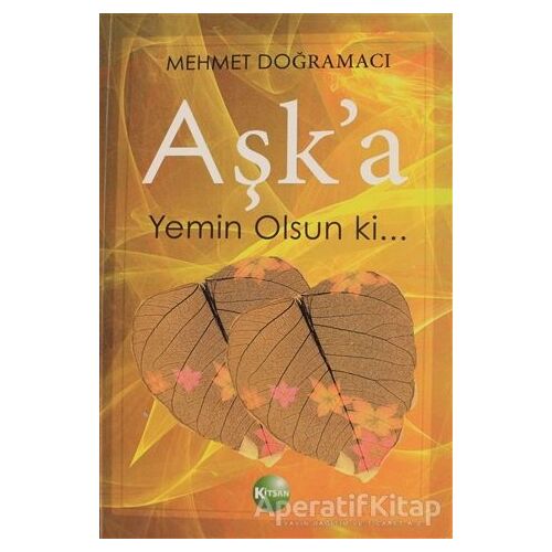 Aşka Yemin Olsun Ki - Mehmet Doğramacı - Kitsan Yayınları
