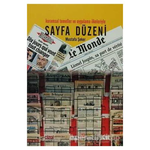 Sayfa Düzeni Kuramsal Temeller ve Uygulama İlkeleriyle - Mustafa Şeker - Çizgi Kitabevi Yayınları