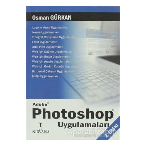 Adobe Photoshop Uygulamaları - Osman Gürkan - Nirvana Yayınları