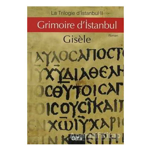 Grimoire d’Istanbul - Gisele - Gita Yayınları