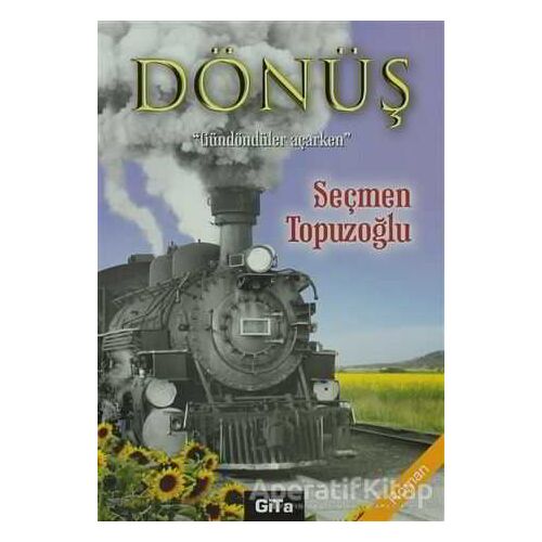 Dönüş - Seçmen Topuzoğlu - Gita Yayınları