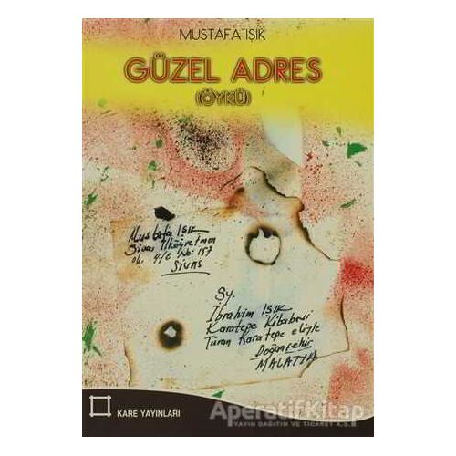 Güzel Adres - Mustafa Işık - Kare Yayınları