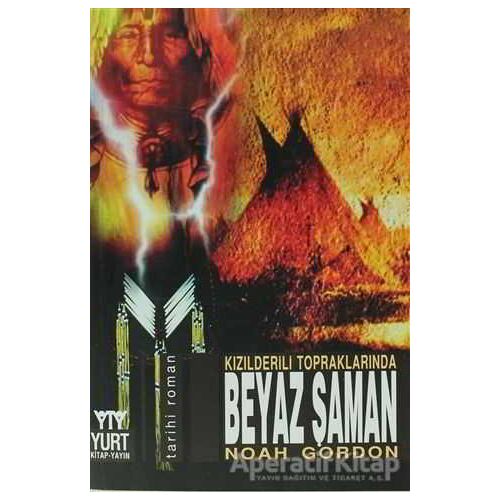 Beyaz Şaman - Noah Gordon - Yurt Kitap Yayın