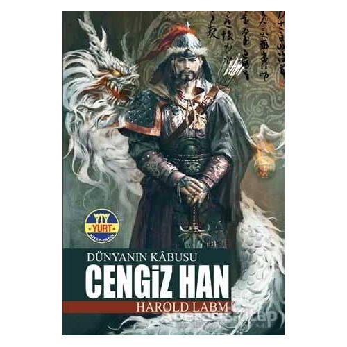 Dünyanın Kabusu Cengiz Han - Harold Lamb - Yurt Kitap Yayın