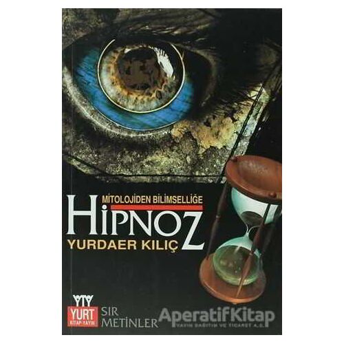 Hipnoz - Yurdaer Kılıç - Yurt Kitap Yayın