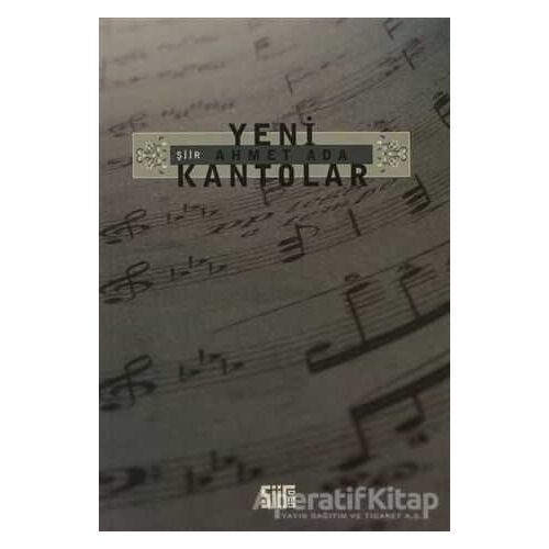 Yeni Kantolar - Ahmet Ada - Şiirden Yayıncılık