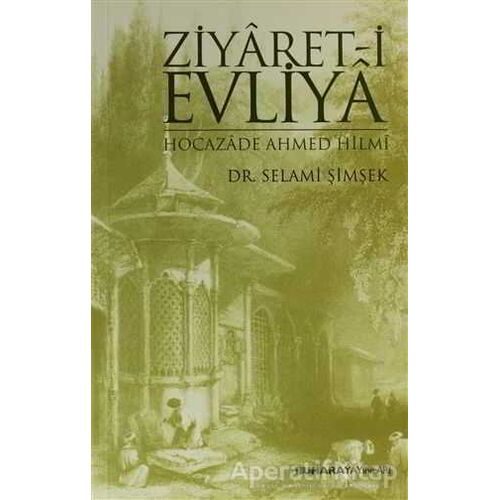 Ziyaret-i Evliya - Selami Şimşek - Buhara Yayınları
