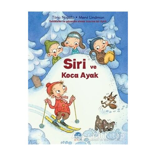 Siri ve Koca Ayak - Tiina Nopola - Martı Çocuk Yayınları
