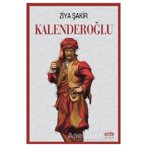 Kalenderoğlu - Ziya Şakir - Akıl Fikir Yayınları