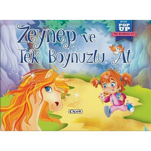 Zeynep ve Tek Boynuzlu At - Mini Pop-Up - Kolektif - Çiçek Yayıncılık