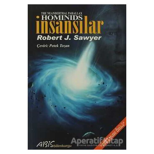 Hominids - İnsansılar - Robert J. Sawyer - Abis Yayıncılık