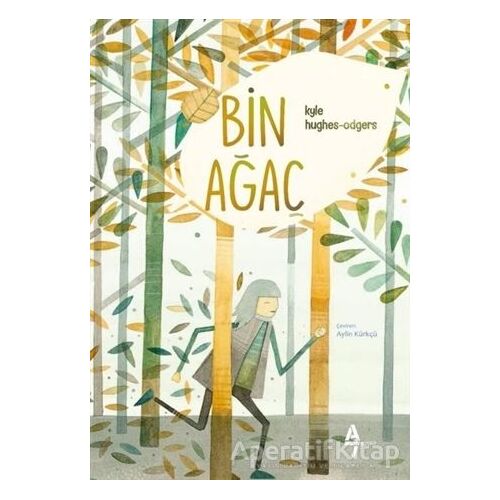 Bin Ağaç - Kyle Hughes Odgers - A7 Kitap