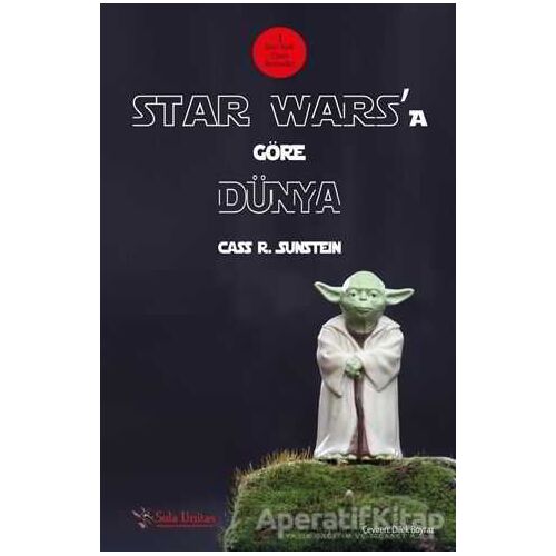 Star Wars’a Göre Dünya - Cass R. Sunstein - Sola Unitas