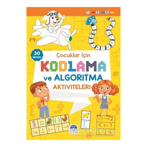 Çocuklar İçin Kodlama ve Algoritma Aktiviteleri - Sarı - Kolektif - Martı Çocuk Yayınları