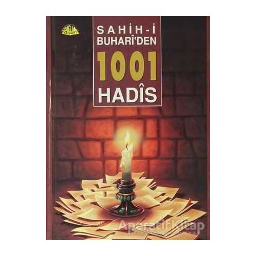 Sahih-i Buhariden 1001 Hadis - Naim Erdoğan - Sağlam Yayınevi