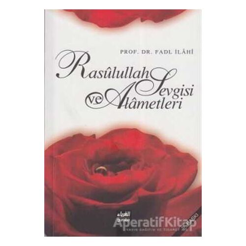 Rasullah Sevgisi ve Alametleri - Fadl İlahi - Guraba Yayınları