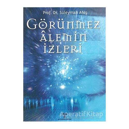 Görünmez Alemin İzleri - Kolektif - Yeni Ufuklar Neşriyat