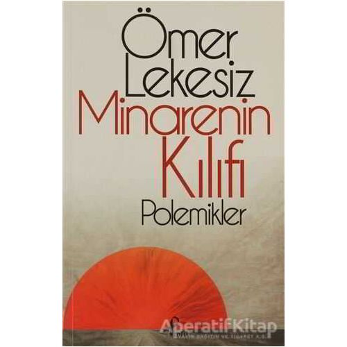 Minarenin Kılıfı - Ömer Lekesiz - Profil Kitap
