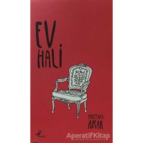 Ev Hali - Mustafa Akar - Profil Kitap
