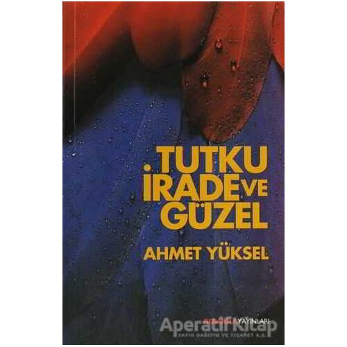 Turku, İrade ve Güzel - Ahmet Yüksek - Buhara Yayınları