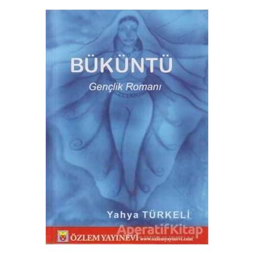 Büküntü - Yahya Türkeli - Özlem Yayınevi