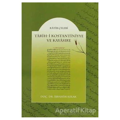 Tarih-i Kostantiniyye ve Kayasıre - Katip Çelebi - Gençlik Kitabevi Yayınları