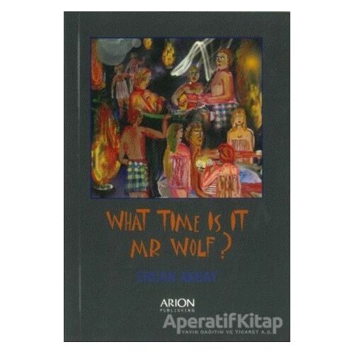 What Time is it, Mr Wolf? - Ercan Akbay - Arion Yayınevi