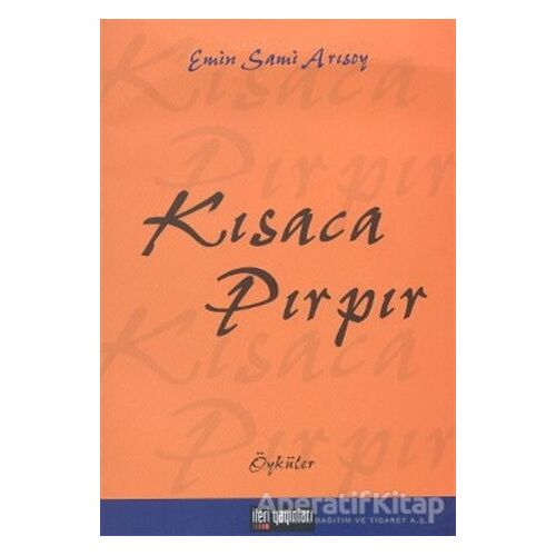 Kısaca Pırpır - Emin Sami Arısoy - İleri Yayınları