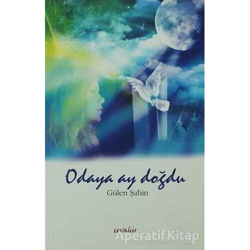 Odaya Ay Doğdu - Gülen Şahin - Cevahir Yayınları