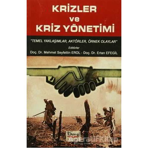 Krizler ve Kriz Yönetimi - Ertan Efegil - Barış Kitap